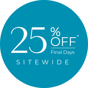 25% Off* | Final Days | Sitewide